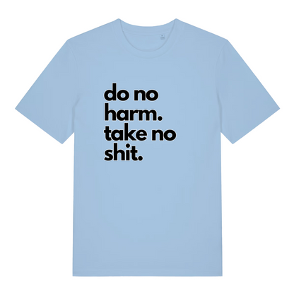 light blue slogan t-shirt with the text 'do no harm take no shit'