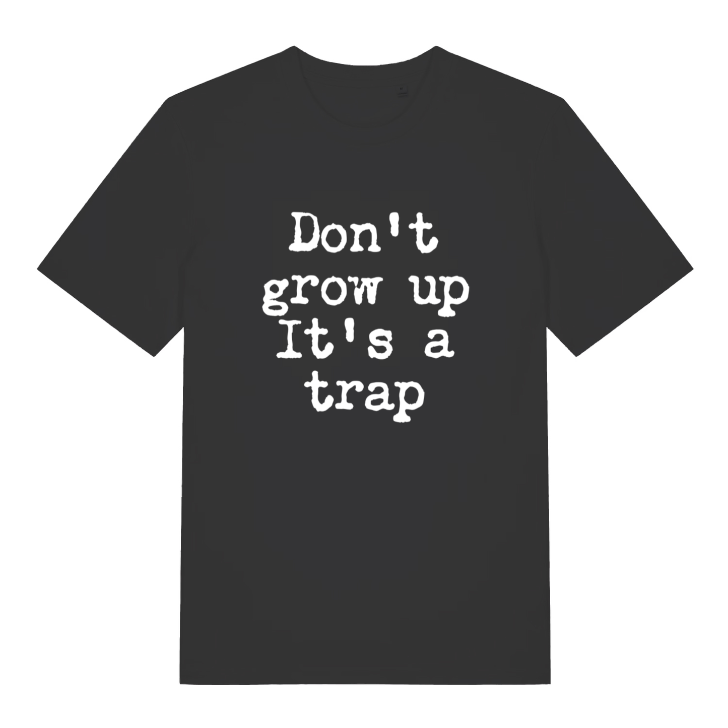 Black Don't Grow Up T-shirt flat lay with "Don't grow up It's a trap" slogan graphic