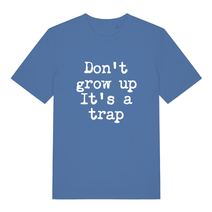 Blue Don't Grow Up T-shirt flat lay featuring funny handwritten life advice text