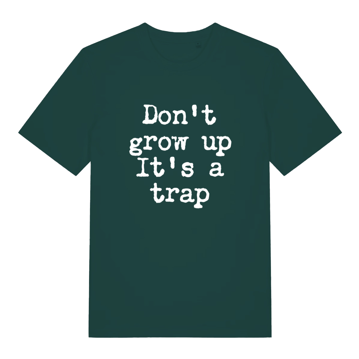 Green Don't Grow Up T-shirt flat lay showing cheeky "It's a trap" slogan