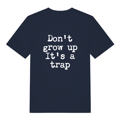 Navy Don't Grow Up T-shirt flat lay displaying witty anti-adulting message