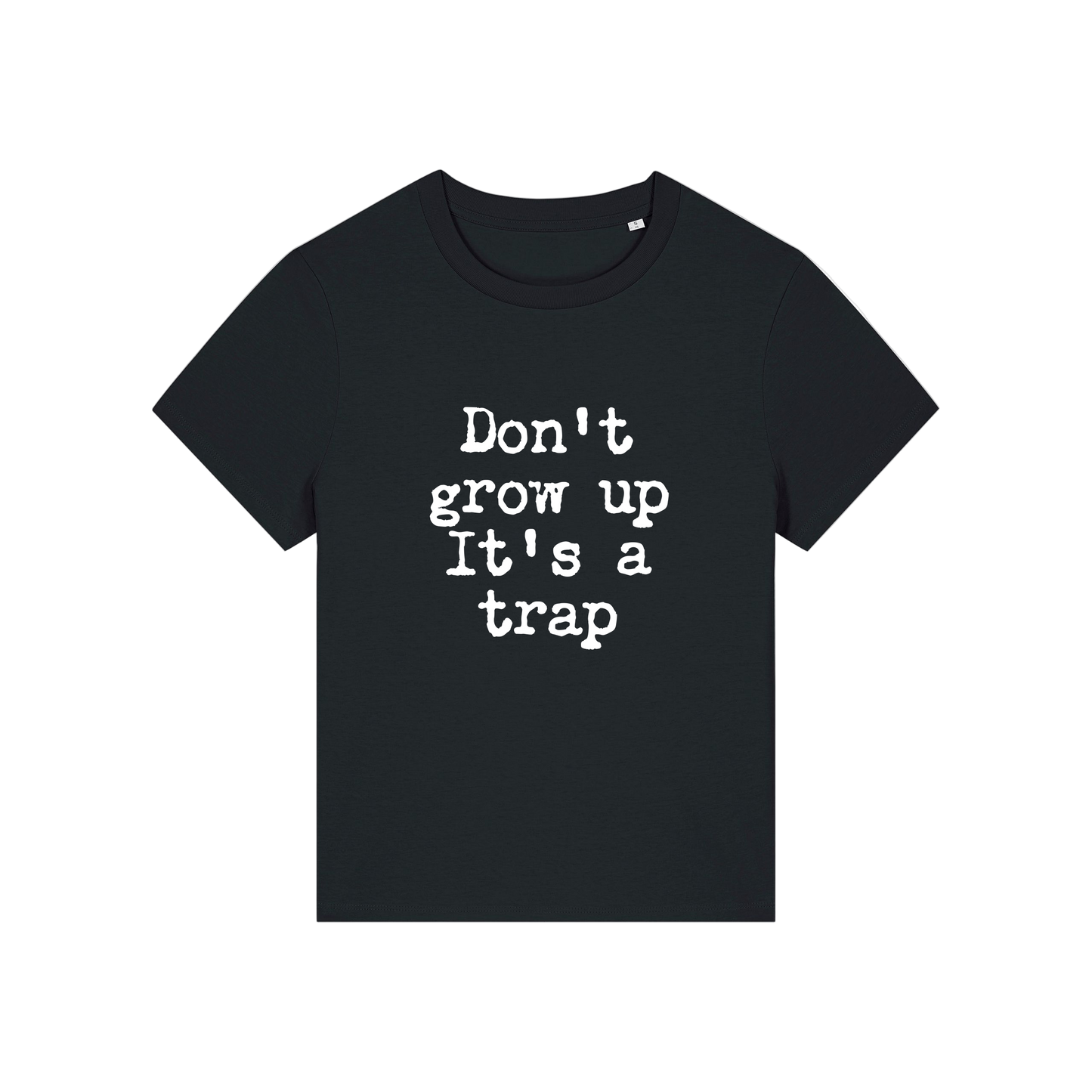 black funny slogan t-shirt that reads 'don't grow up it's a trap'