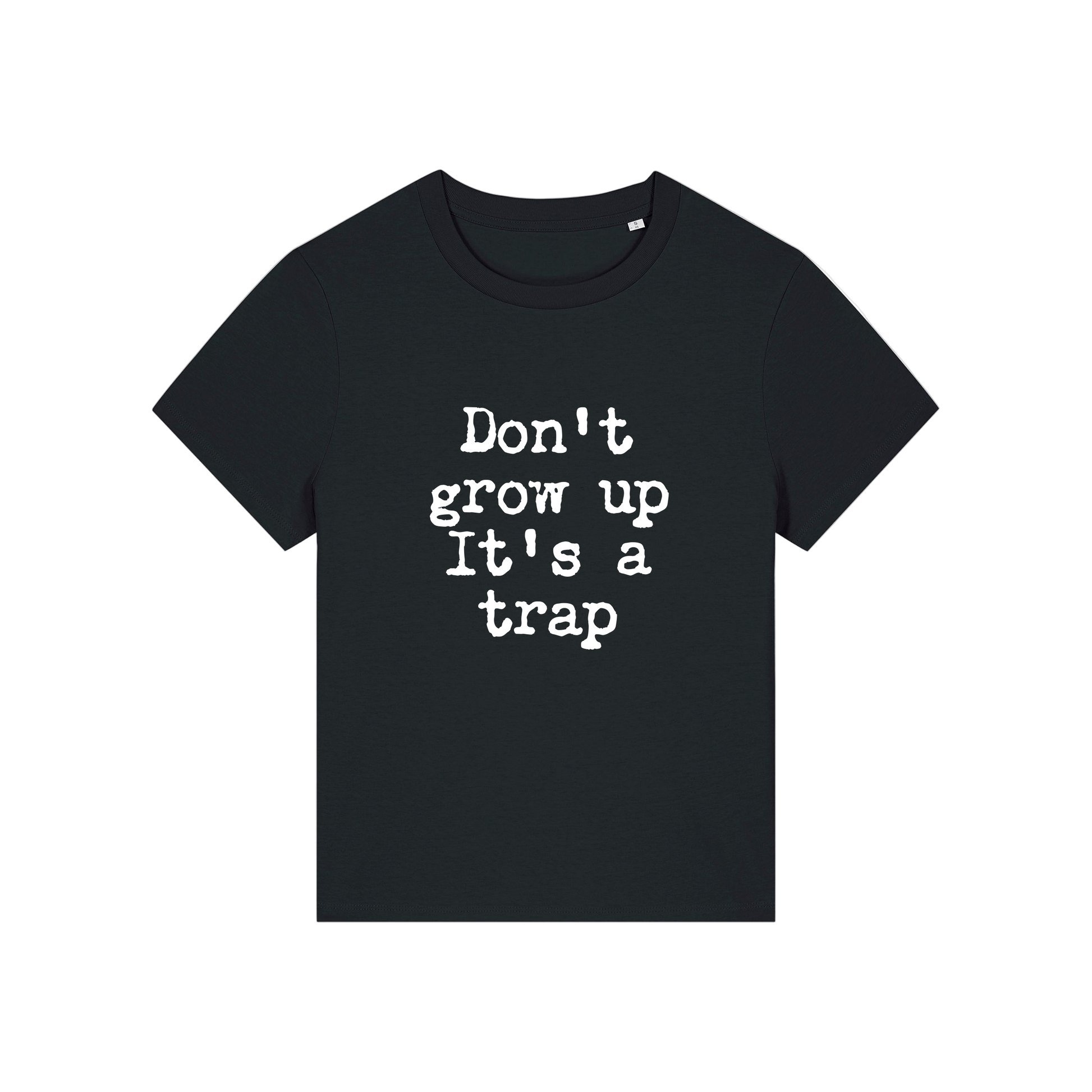 black funny slogan t-shirt that reads 'don't grow up it's a trap'
