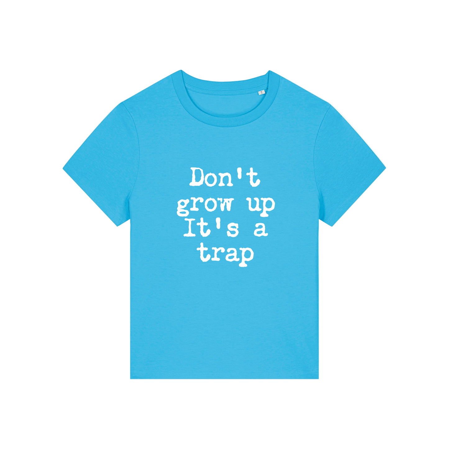 blue funny slogan t-shirt that reads 'don't grow up it's a trap'