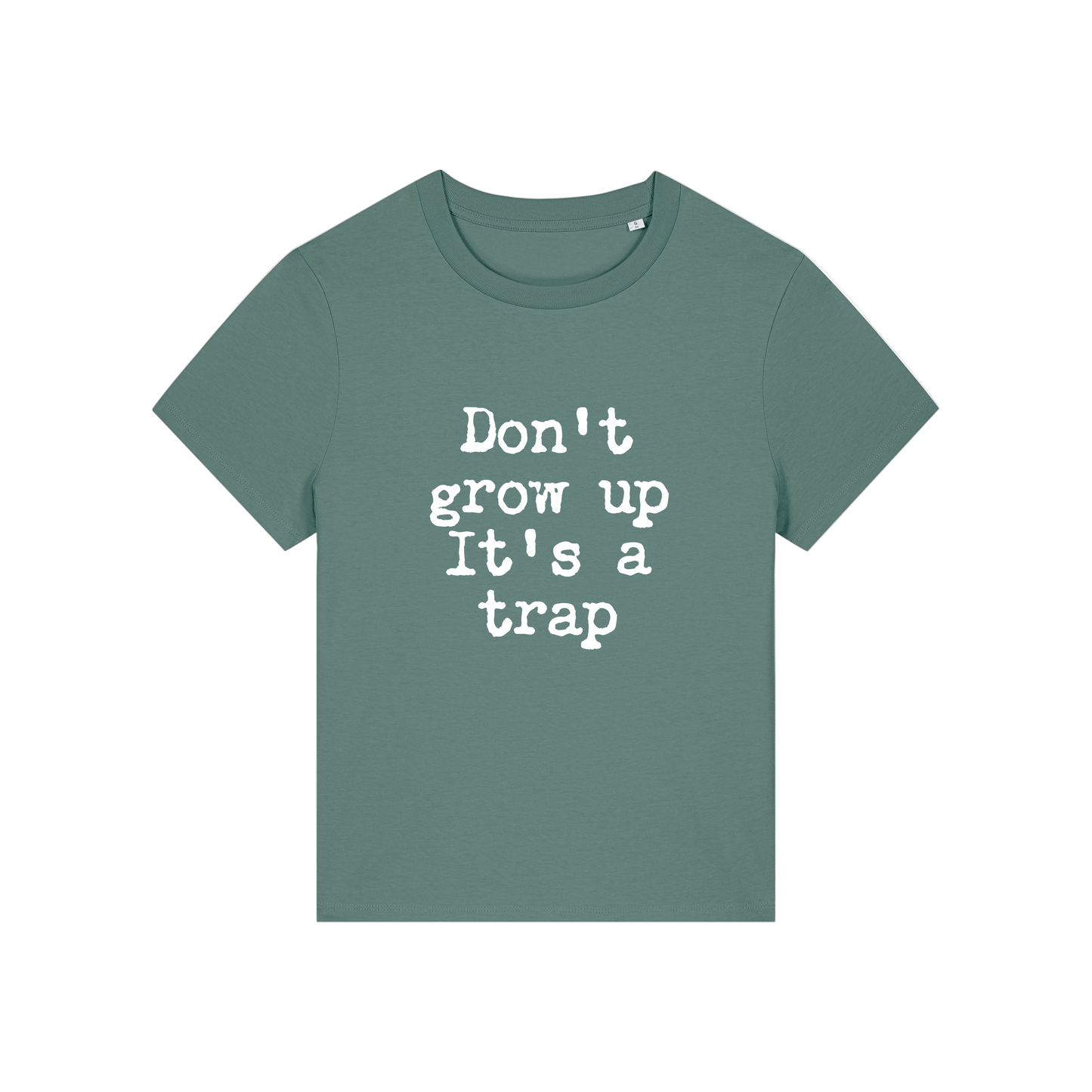 green funny slogan t-shirt that reads 'don't grow up it's a trap'