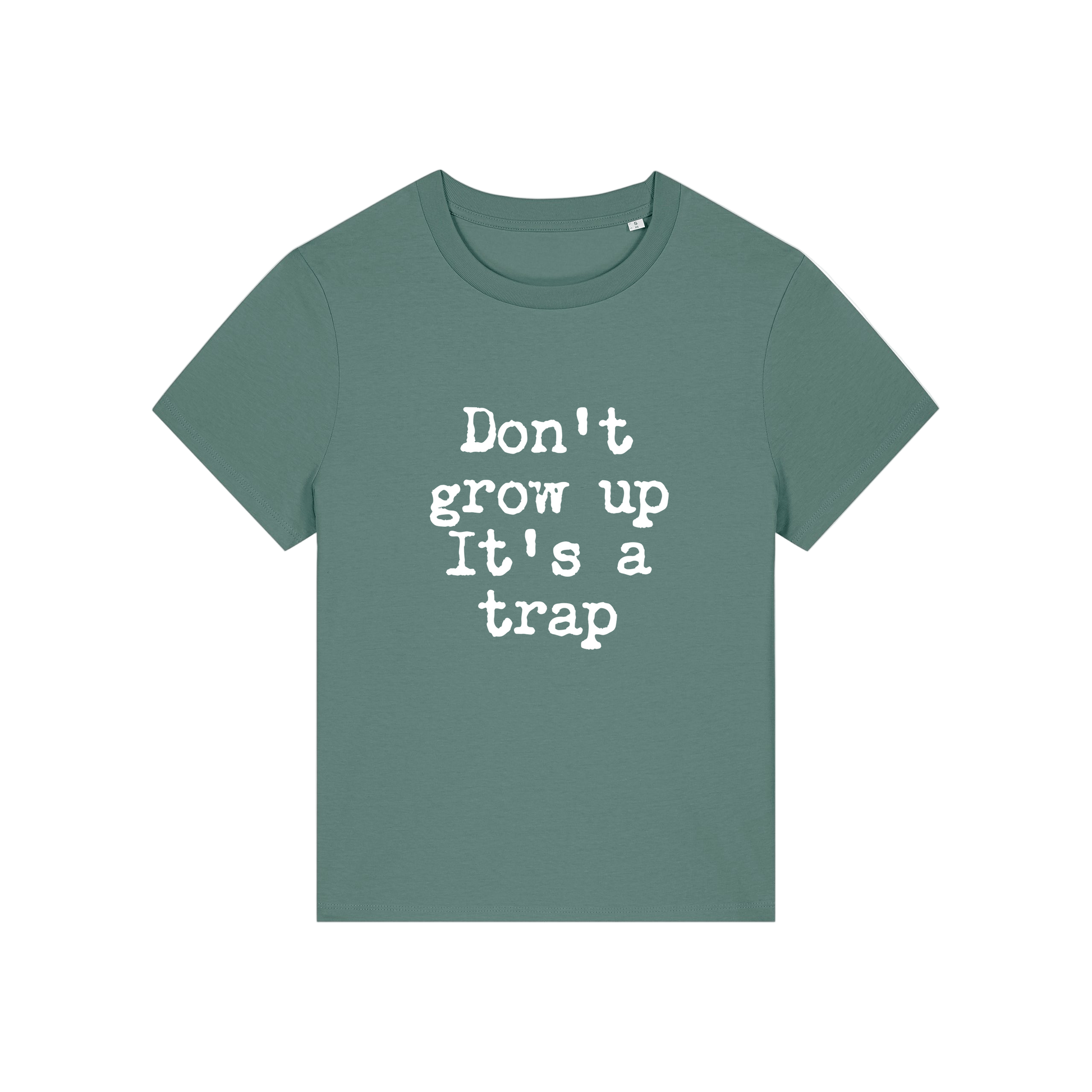 green funny slogan t-shirt that reads 'don't grow up it's a trap'