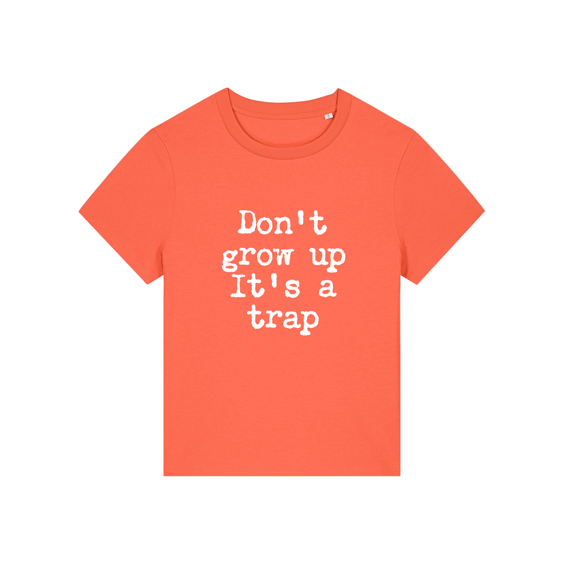 orange funny slogan t-shirt that reads 'don't grow up it's a trap'