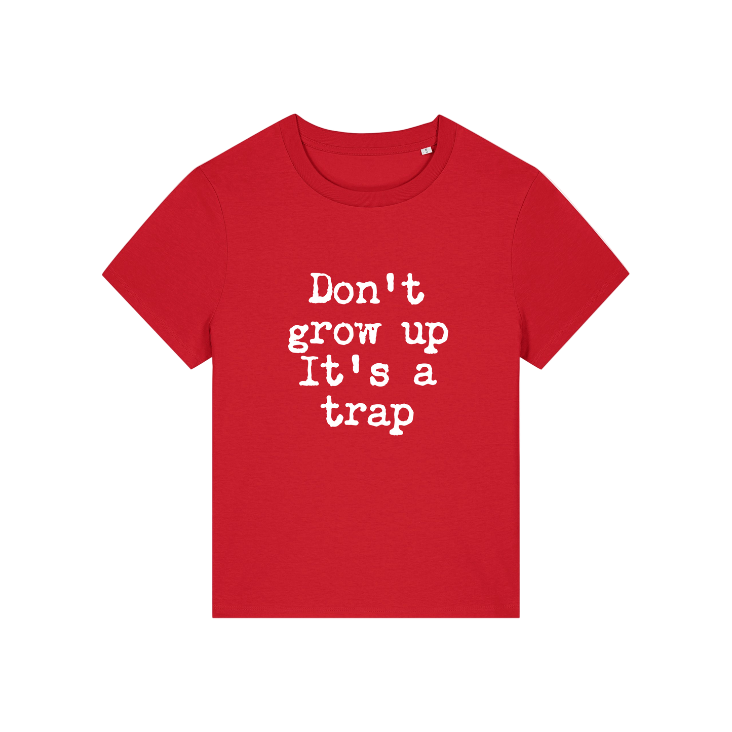 red funny slogan t-shirt that reads 'don't grow up it's a trap'