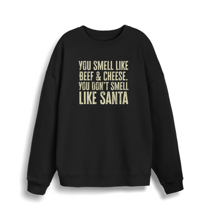 black christmas sweater with the slogan 'you smell like beef and cheese, you dont smell like santa'