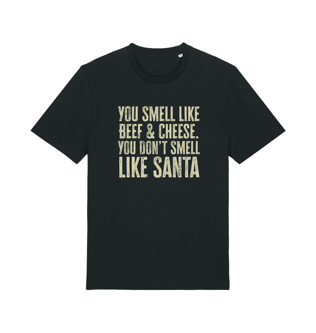 black christmas t-shirt with the slogan 'you smell like beef and cheese, you dont smell like santa'