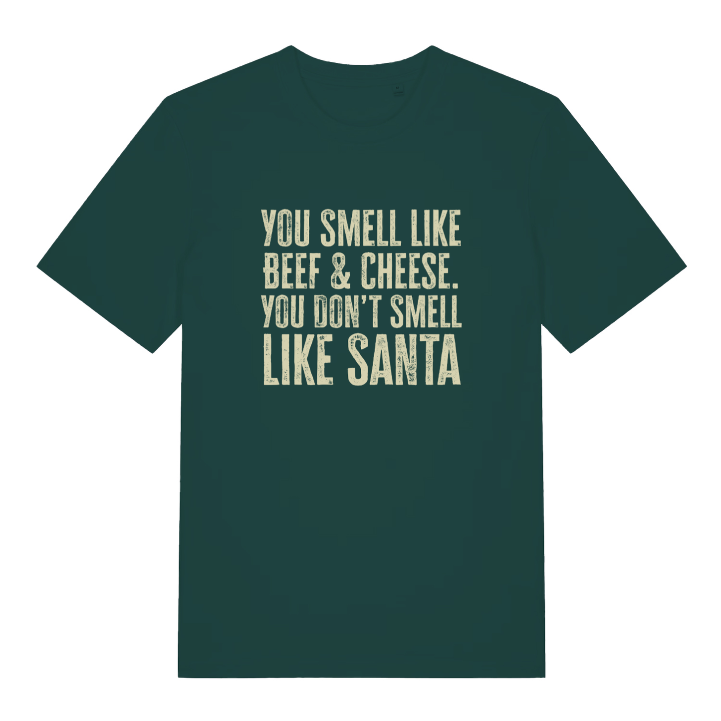 Green Don't Smell Like Santa T-shirt flat lay showing bold "You Don't Smell Like Santa" design