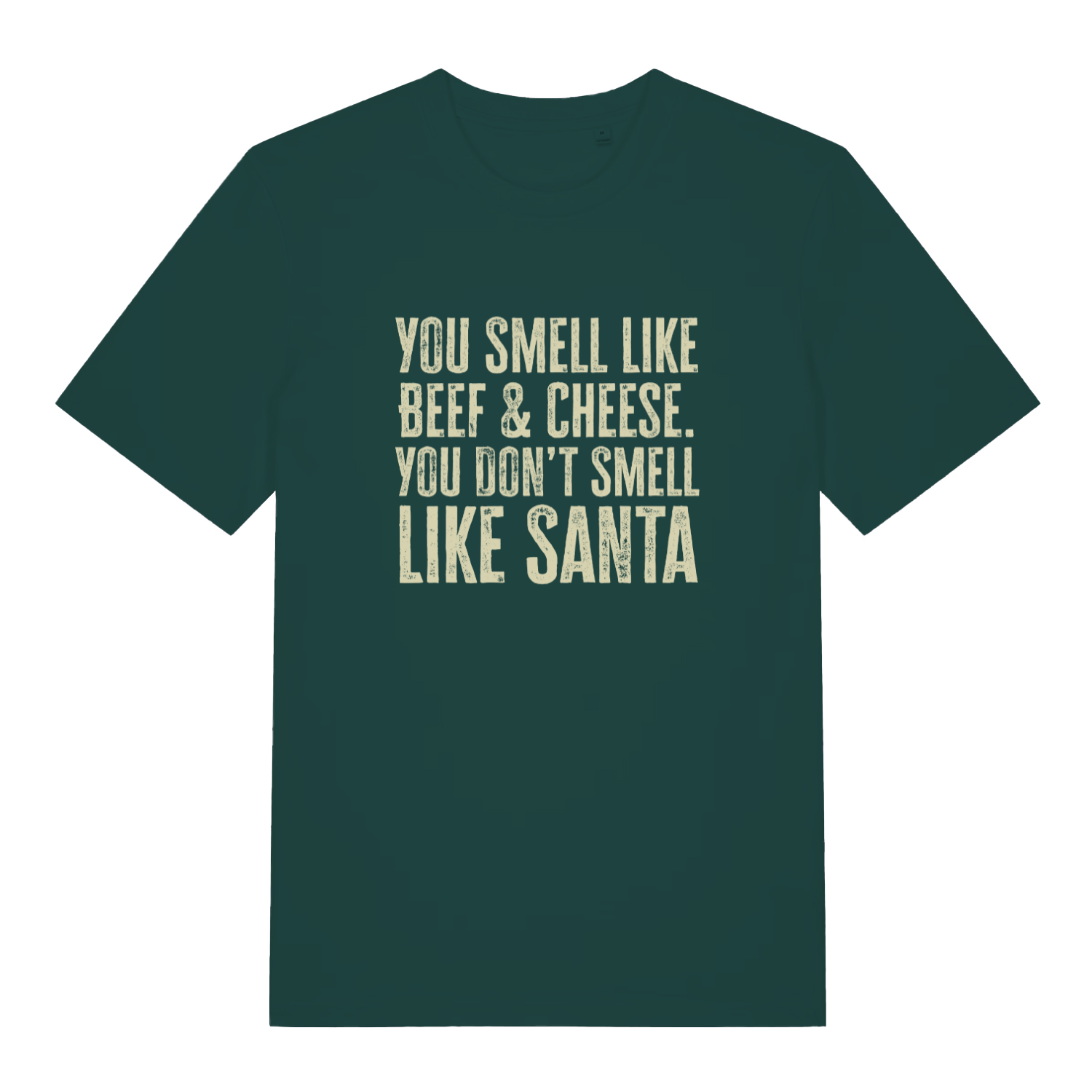 Green Don't Smell Like Santa T-shirt flat lay showing bold "You Don't Smell Like Santa" design