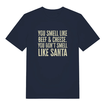 Navy Don't Smell Like Santa T-shirt flat lay displaying hilarious beef and cheese roast message