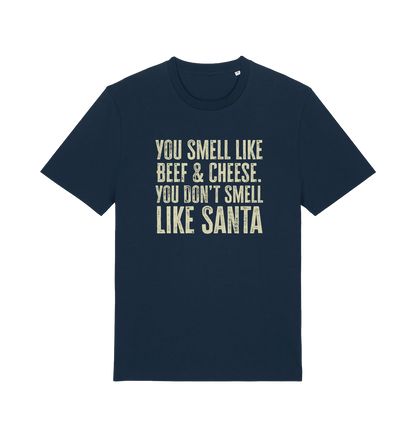 navy christmas t-shirt with the slogan 'you smell like beef and cheese, you dont smell like santa'