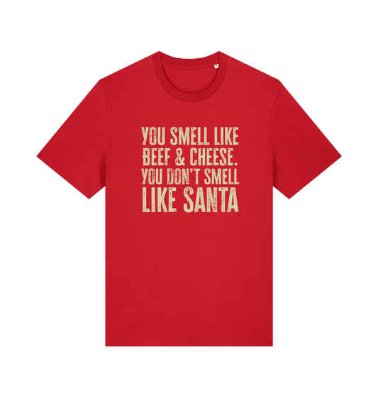 red christmas t-shirt with the slogan 'you smell like beef and cheese, you dont smell like santa'