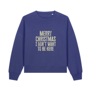 blue christmas sweater with the slogan 'merry christmas i don't want to be here'