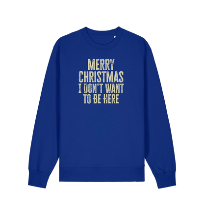 blue christmas sweater with the slogan 'merry christmas i don't want to be here'