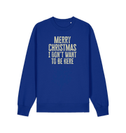 blue christmas sweater with the slogan 'merry christmas i don't want to be here'