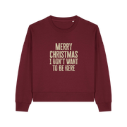 burgundy christmas sweater with the slogan 'merry christmas i don't want to be here'