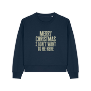 navy christmas sweater with the slogan 'merry christmas i don't want to be here'