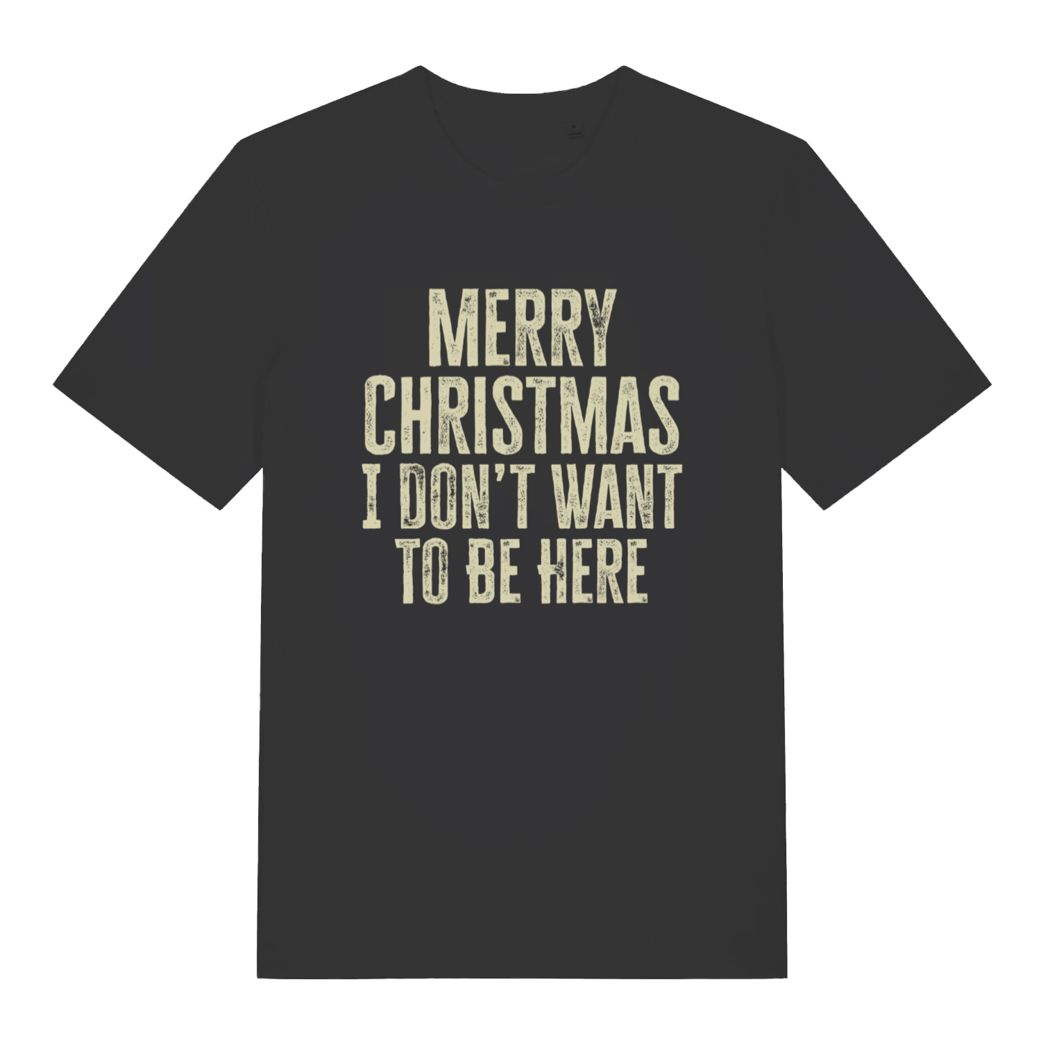 Black Merry Christmas I Don't Want To Be Here T-shirt flat lay with distressed grumpy slogan graphic