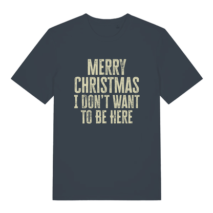 Ink Grey Merry Christmas I Don't Want To Be Here T-shirt flat lay with distressed holiday roast slogan