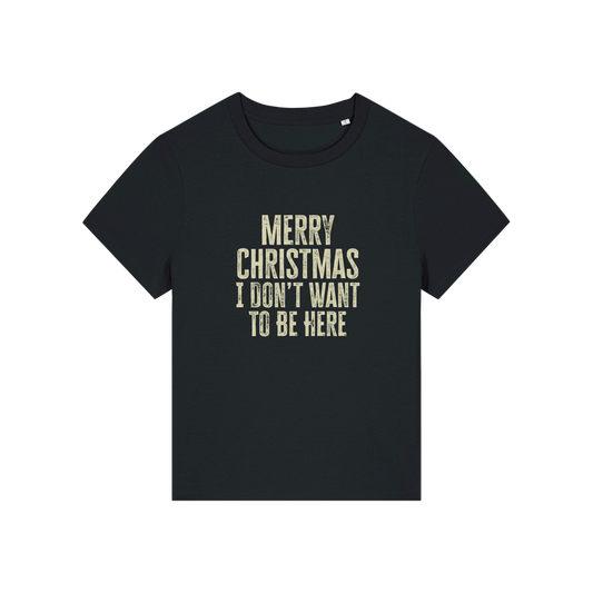 black christmas slogan t-shirt with the slogan 'merry christmas i don't want to be here'