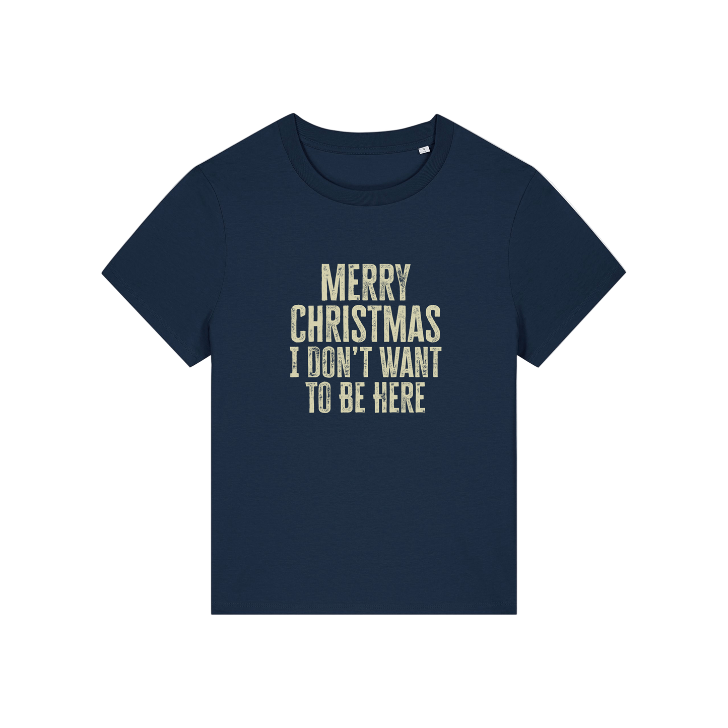 navy christmas slogan t-shirt with the slogan 'merry christmas i don't want to be here'