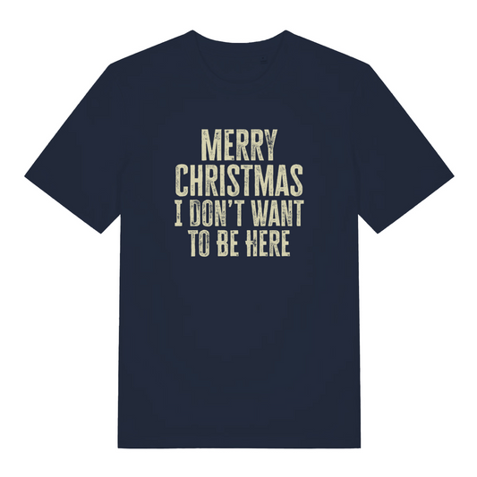 navy women's christmas slogan t-shirt with the text 'merry christmas i don't want to be here'