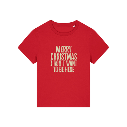 red christmas slogan t-shirt with the slogan 'merry christmas i don't want to be here'