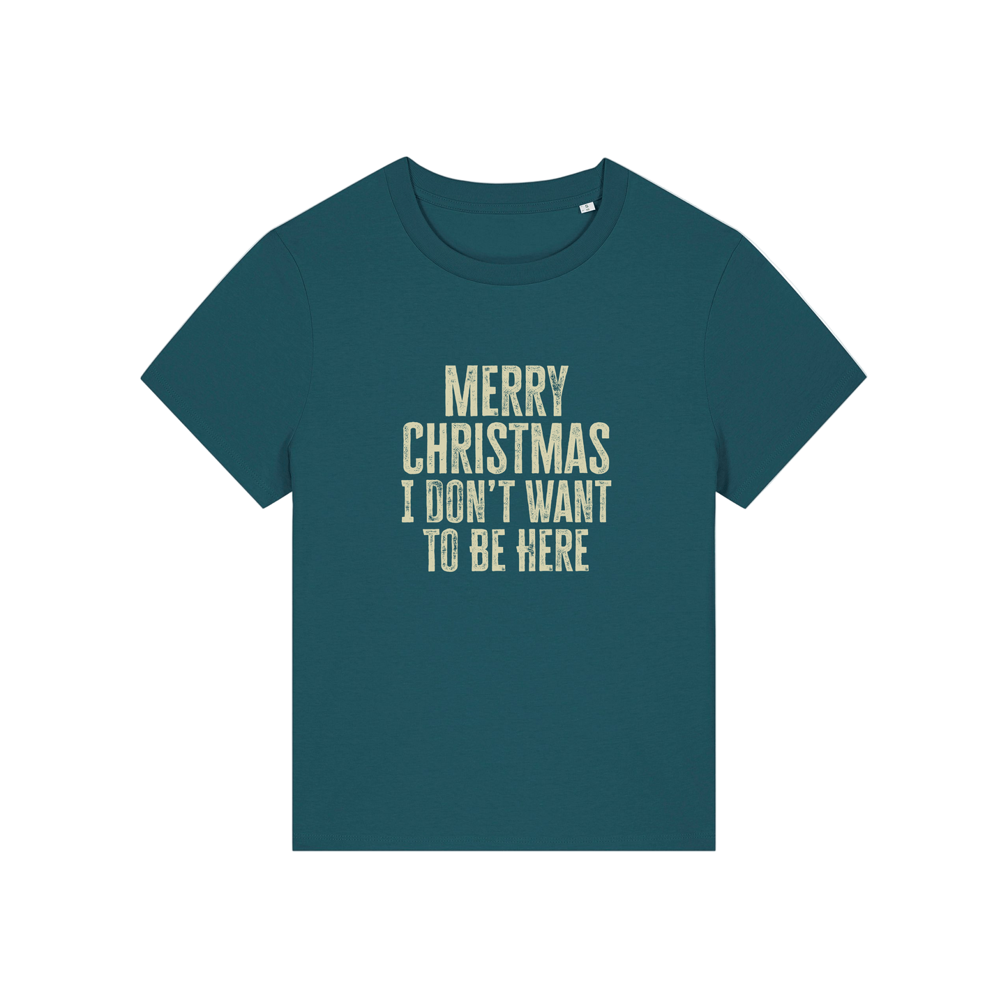 teal christmas slogan t-shirt with the slogan 'merry christmas i don't want to be here'