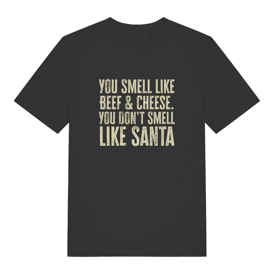 black christmas t-shirt with the slogan 'you smell like beef and cheese. you dont smell like santa'