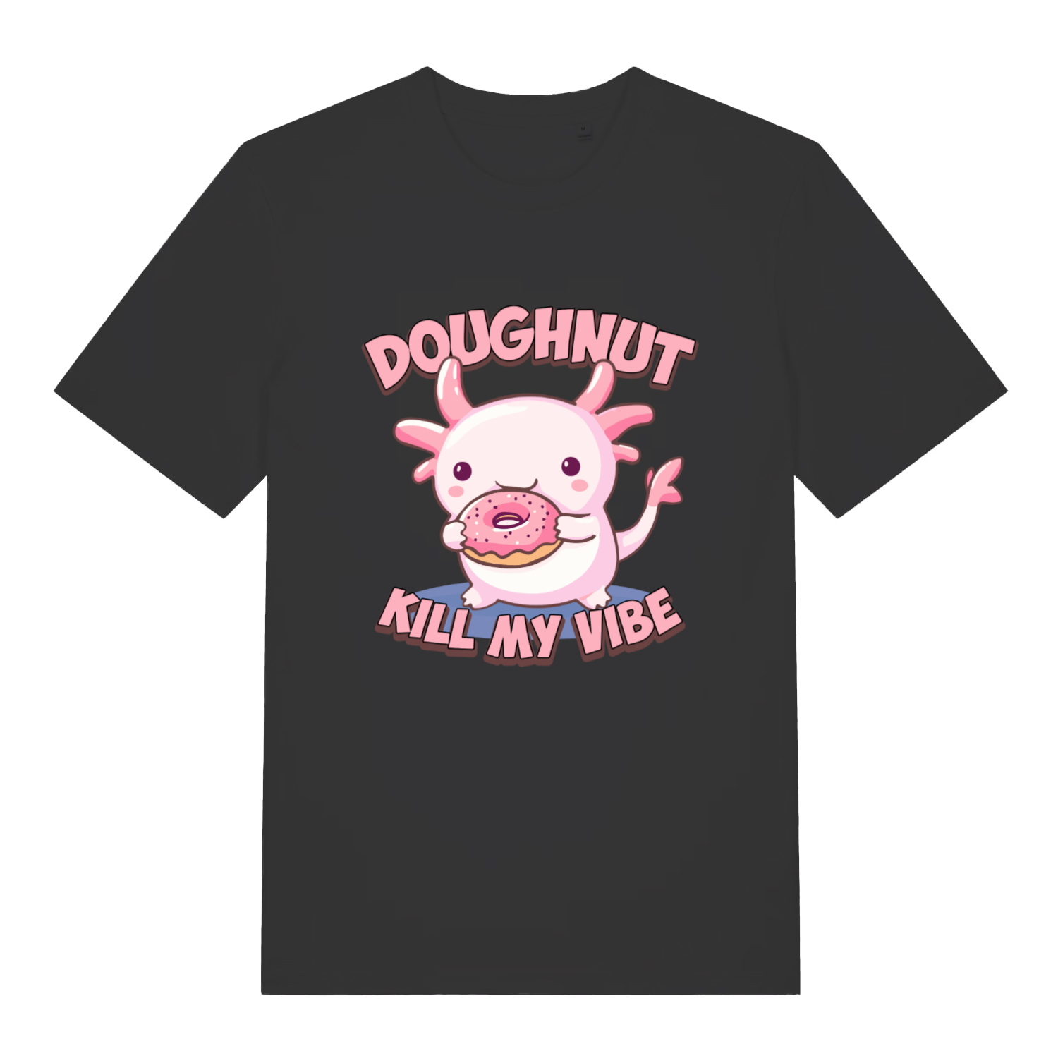 Black Doughnut Kill My Vibe T-shirt flat lay with cute axolotl donut graphic