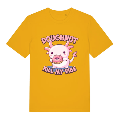 Spectra Yellow Doughnut Kill My Vibe T-shirt flat lay displaying cute axolotl donut pun design