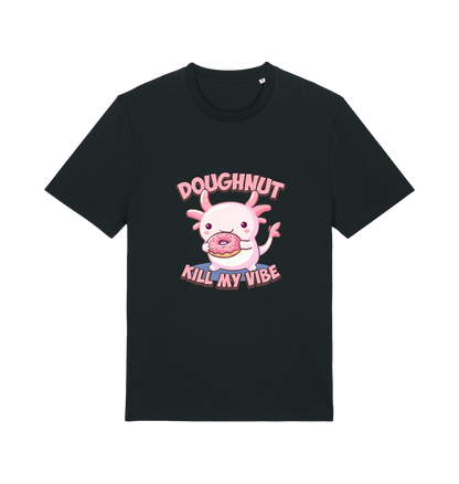 black kawaii t-shirt with the graphic of an axolotl holding a doughnut and the slogan 'doughnut kill my vibe'
