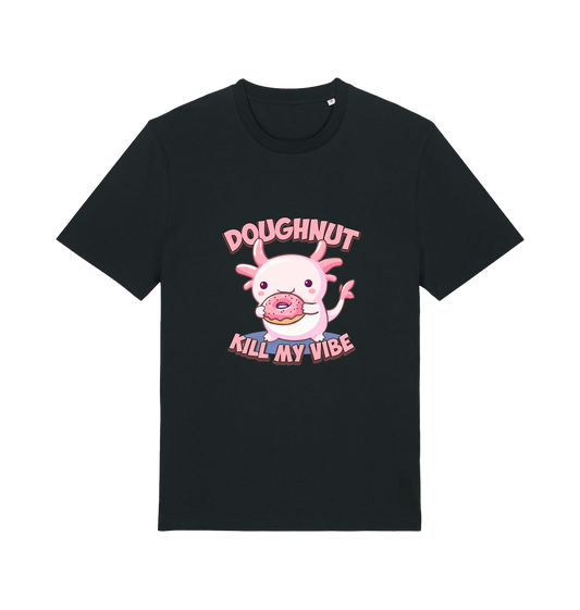 black kawaii t-shirt with the graphic of an axolotl holding a doughnut and the slogan 'doughnut kill my vibe'