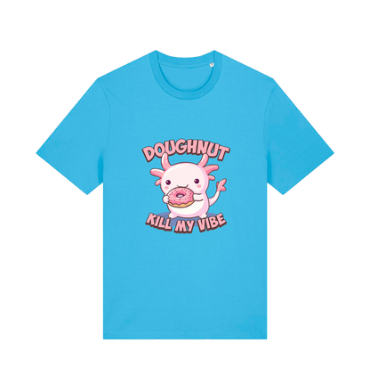 blue kawaii t-shirt with the graphic of an axolotl holding a doughnut and the slogan 'doughnut kill my vibe'