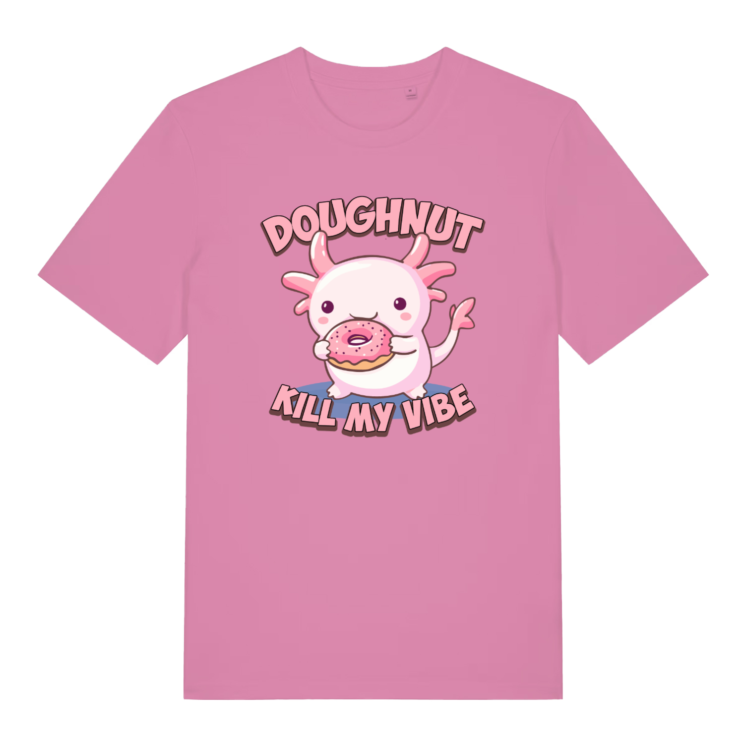 pink women's kawaii t-shirt with the graphic of an axolotl eating a doughnut and the slogan 'doughnut kill my vibe'