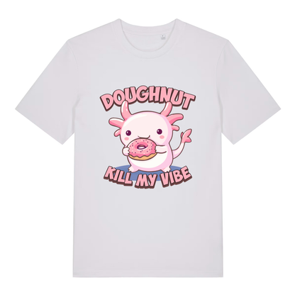 White women's Doughnut Kill My Vibe T-shirt flat lay showing cute pink axolotl donut design