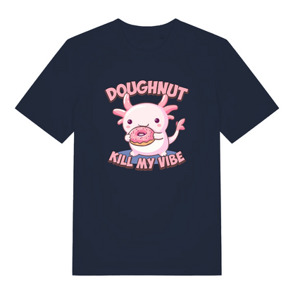 navy kawaii t-shirt with a cartoon axolotl holding a doughnut and the slogan 'doughnut kill my vibe'