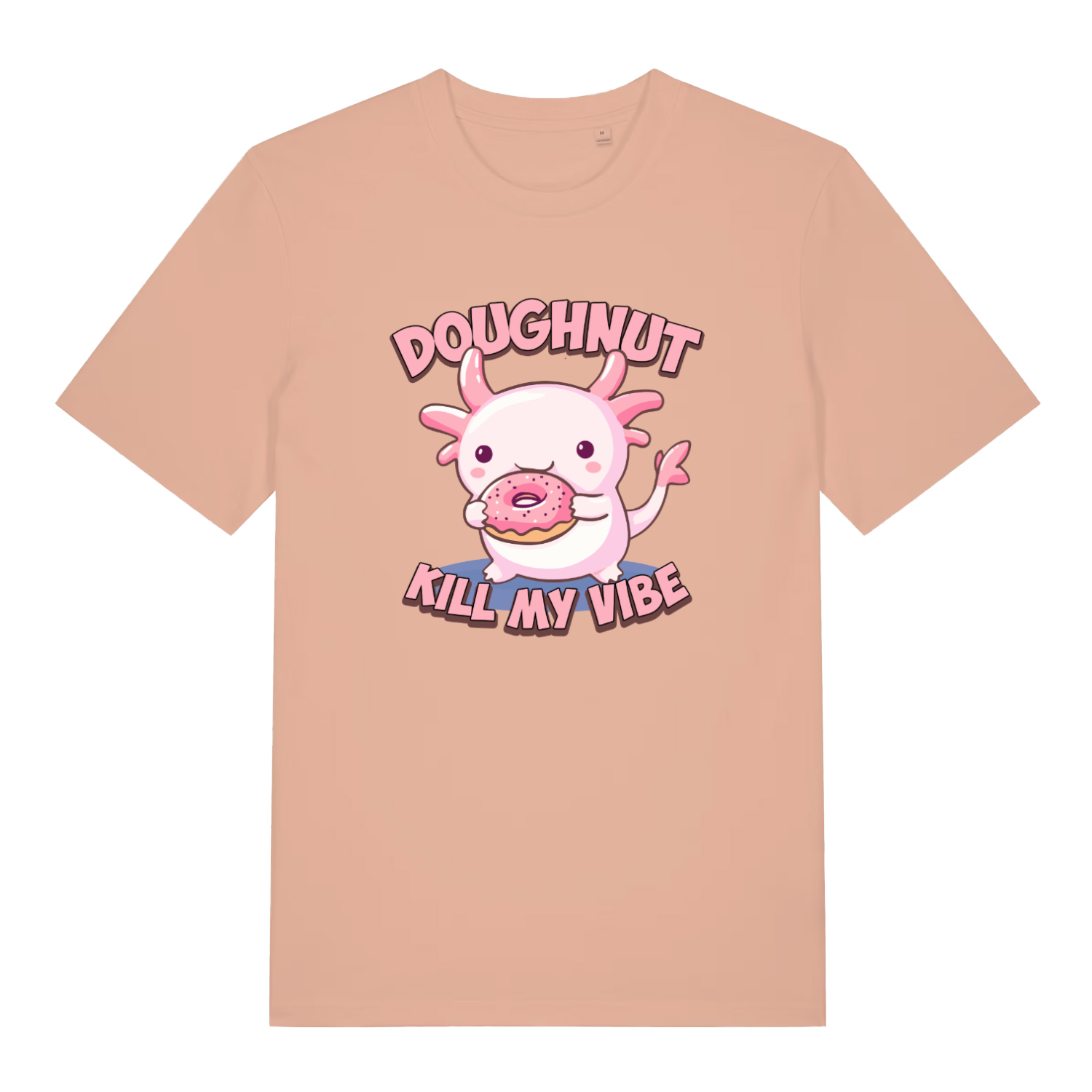 peach kawaii t-shirt with a cartoon axolotl holding a doughnut and the slogan 'doughnut kill my vibe'