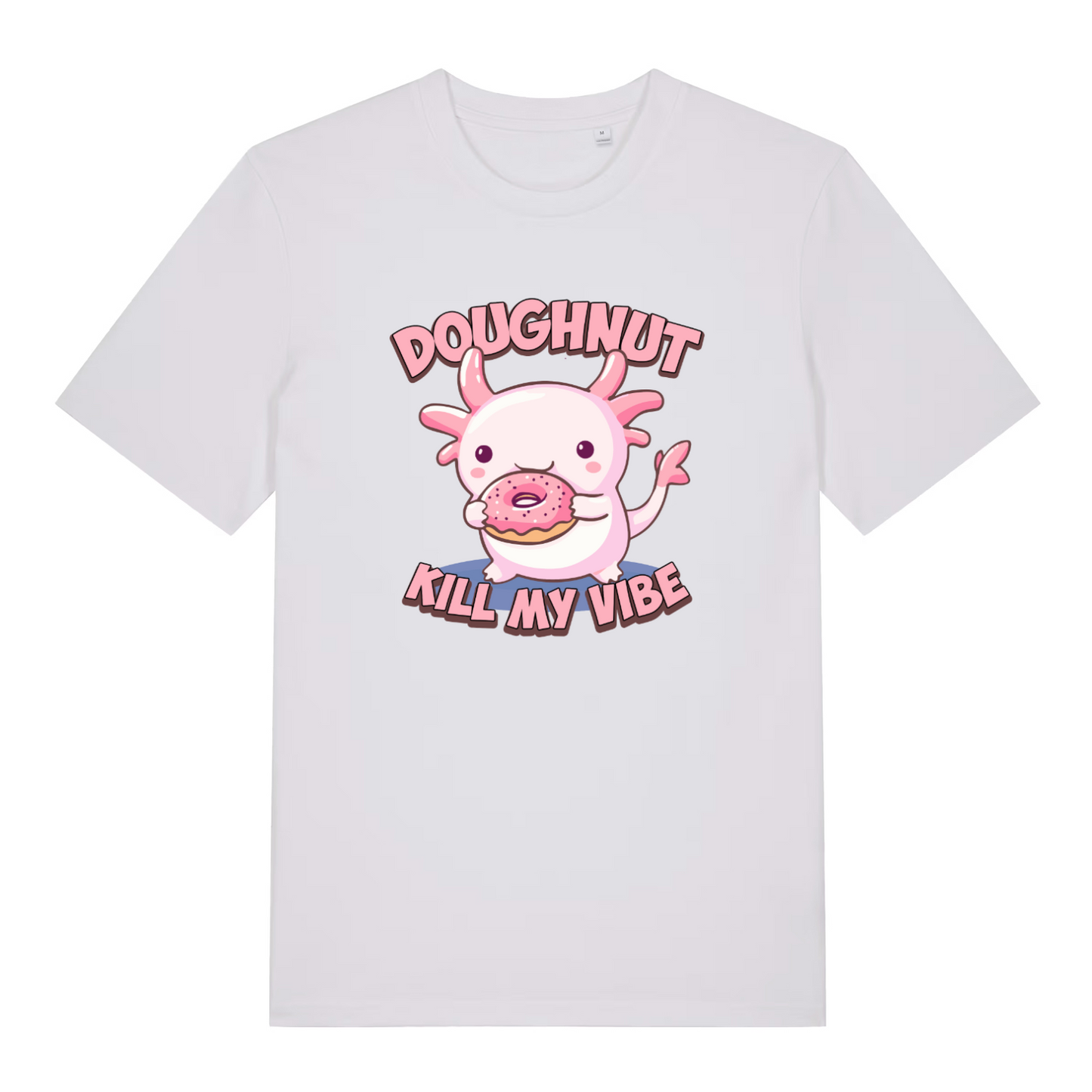 white kawaii t-shirt with a cartoon axolotl holding a doughnut and the slogan 'doughnut kill my vibe'