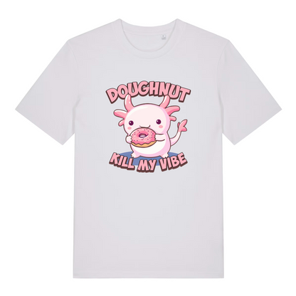 white kawaii t-shirt with a cartoon axolotl holding a doughnut and the slogan 'doughnut kill my vibe'