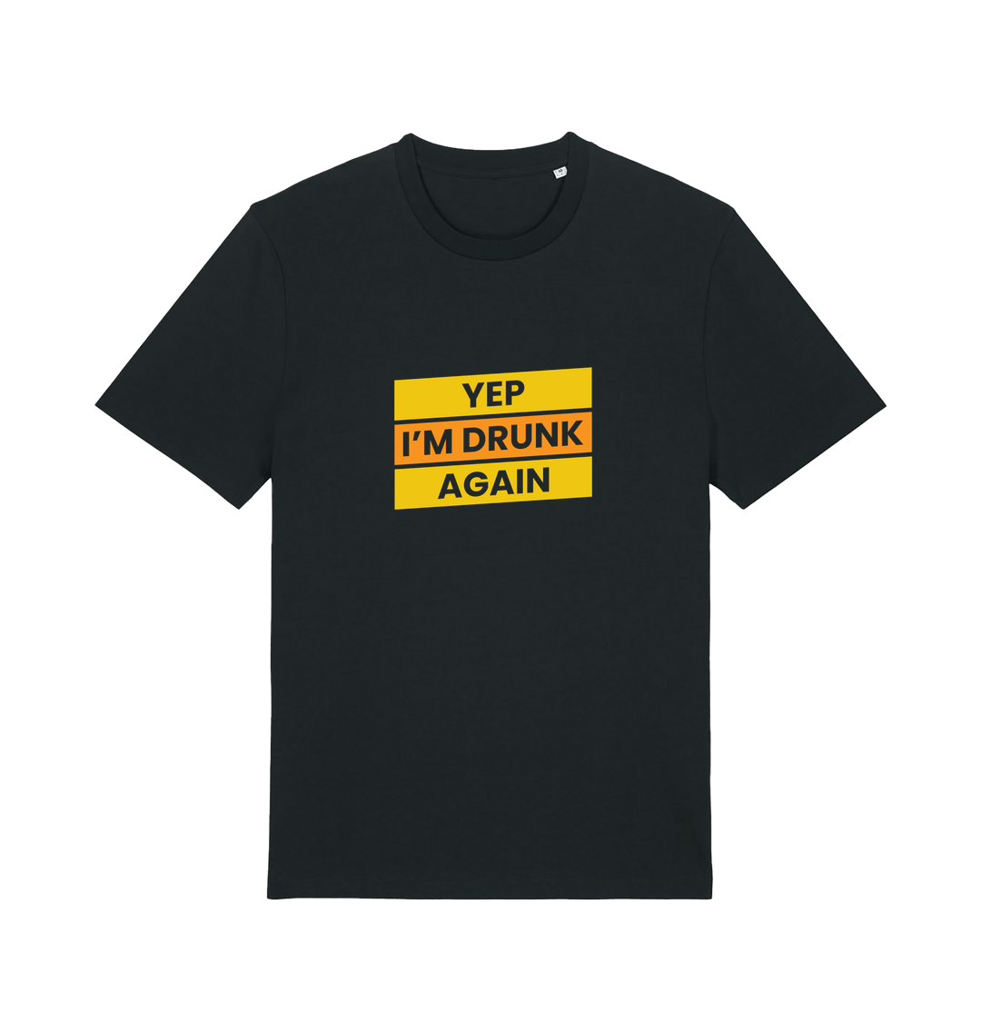 black beer t-shirt with the slogan 'yep i'm drunk again'