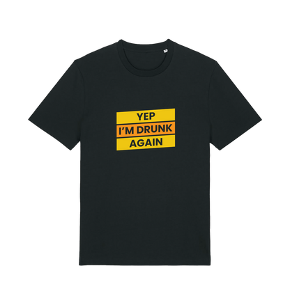 black beer t-shirt with the slogan 'yep i'm drunk again'