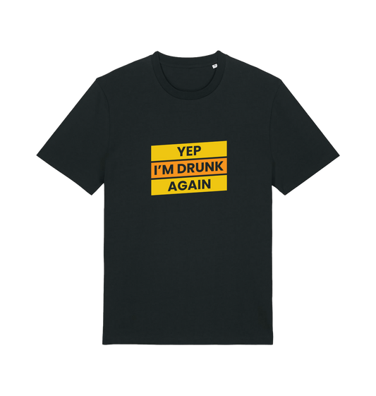 black beer t-shirt with the slogan 'yep i'm drunk again'