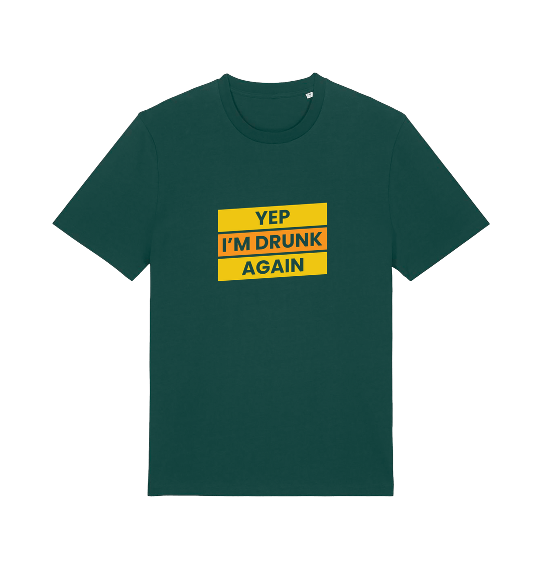 green beer t-shirt with the slogan 'yep i'm drunk again'