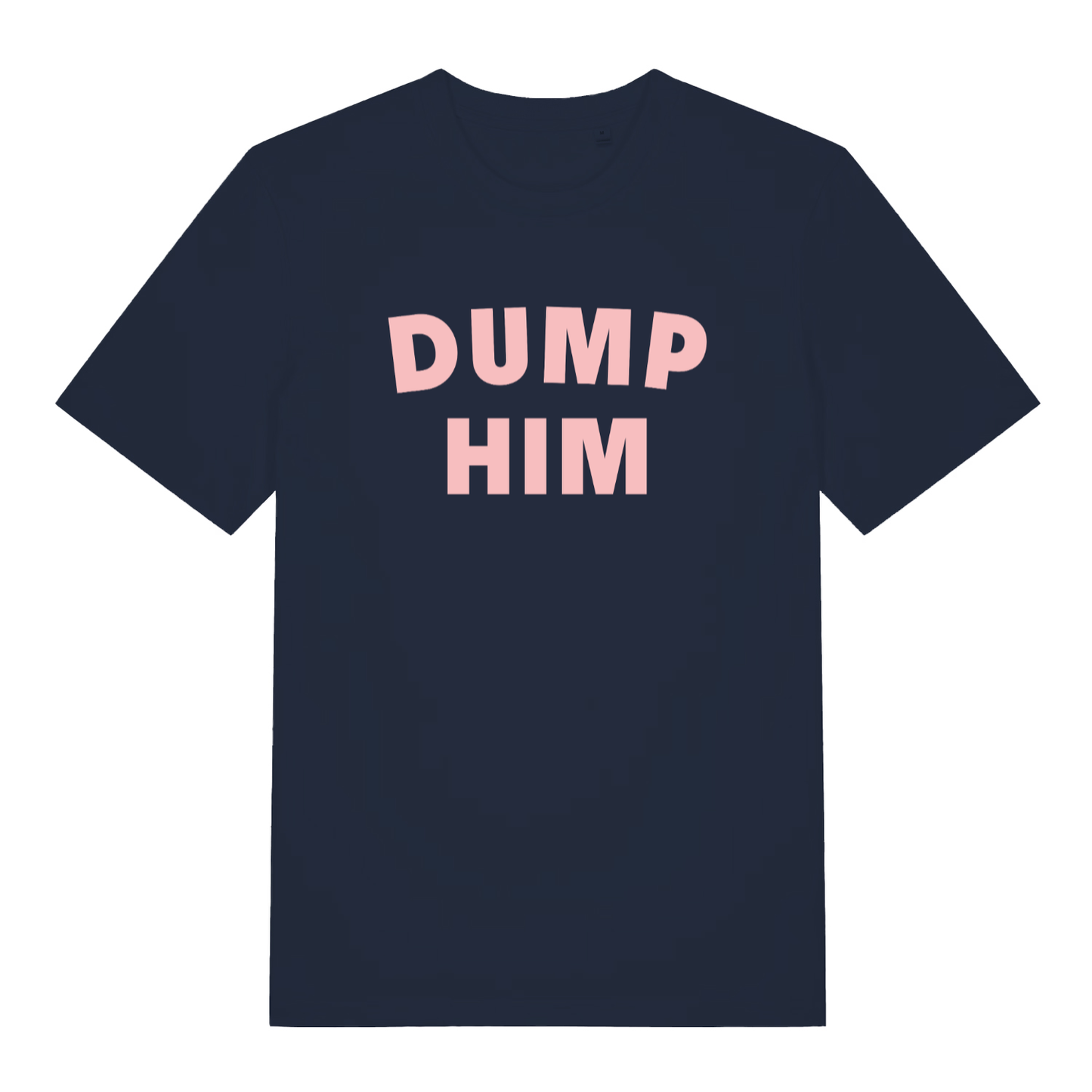 Navy women's Dump Him T-shirt flat lay with bold "Dump Him" graphic