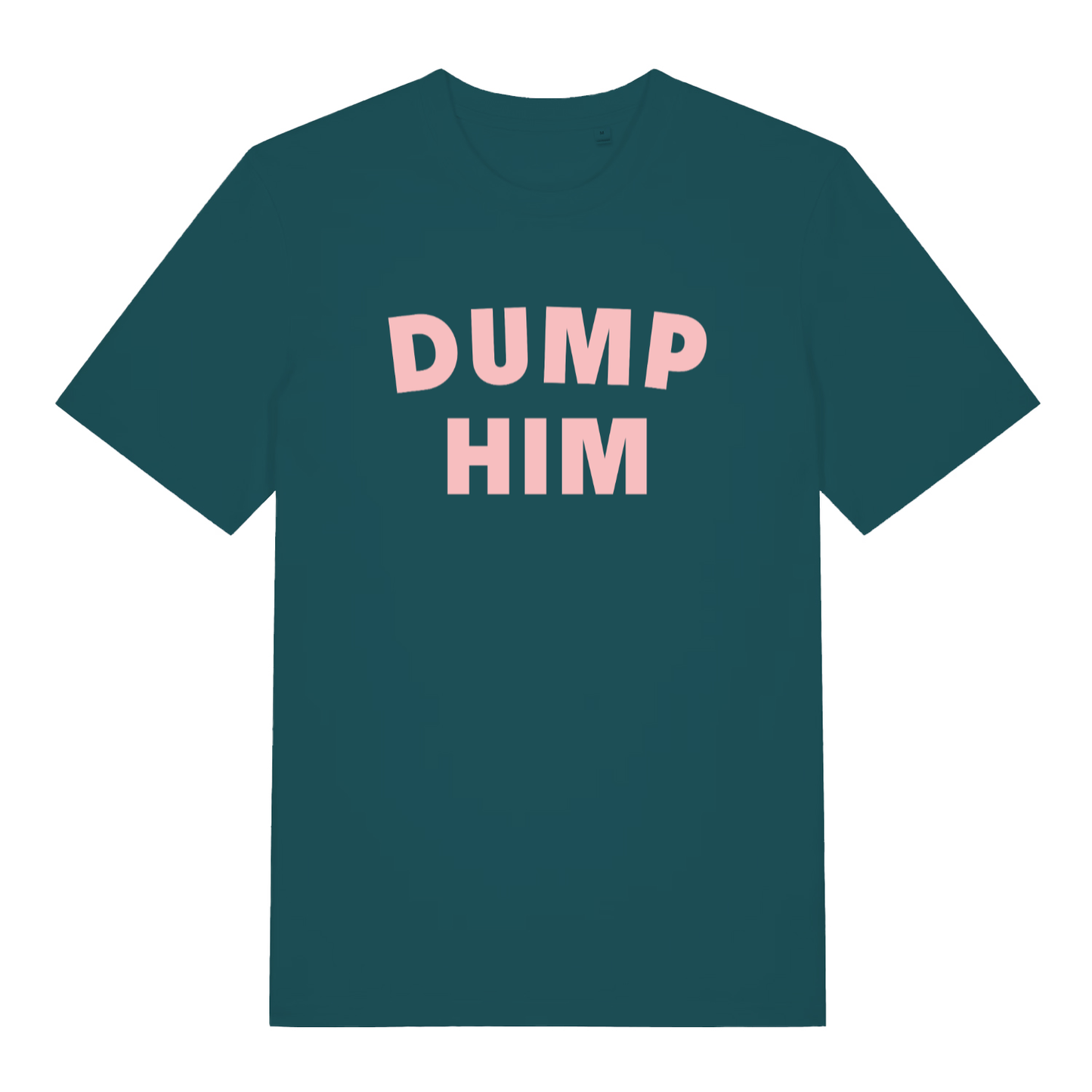 Stargazer women's Dump Him T-shirt flat lay displaying funny empowering slogan text