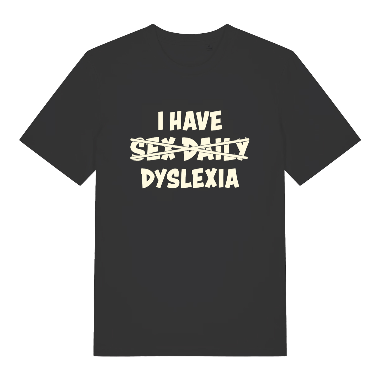 Black Dyslexia T-shirt flat lay with "I Have Sex Daily Dyslexia" crossed out funny pun slogan